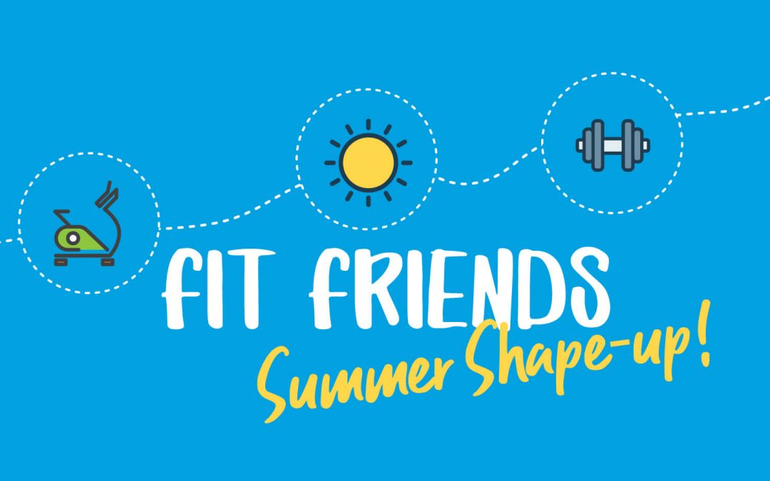 Fit Friends: Summer Shape-up