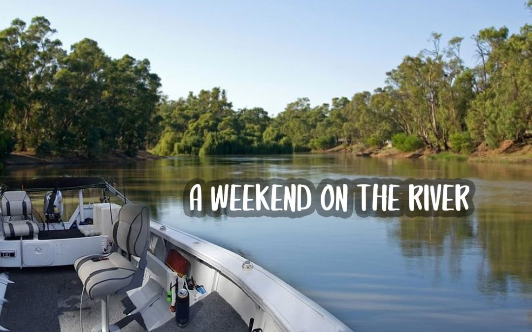 A weekend on the river
